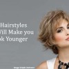 Hairstyles that make you look younger